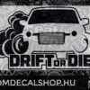 Drift or Die