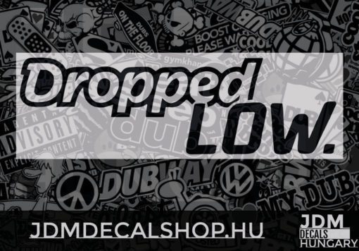 Dropped Low