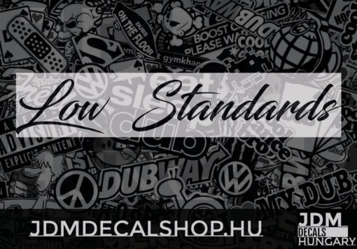 Low Standards 1