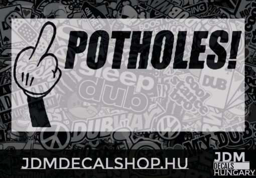 POTHOLES!