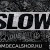 SLOW
