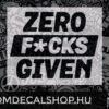 Zero Fucks Given