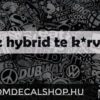 Ez hybrid te kurva!