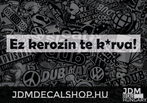 Ez kerozin te kurva!