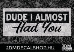 Dude i almos had you