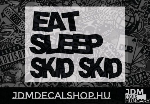Eat Sleep Skid Skid