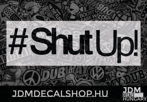 Shut Up!