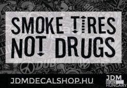 Smoke Tires Not Drugs