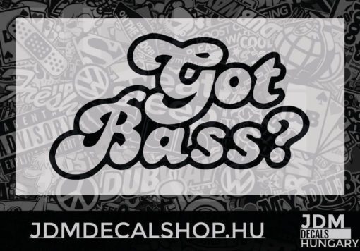 Got Bass