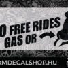 No Free Rides Gas Or Ass_2