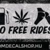 Tank Weed Ass No Free Rides