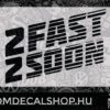 2FAST 2SOON