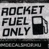 Rocket Fuel Only