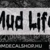 Mud Life
