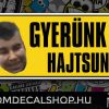 Gyerünk hajtsunk!