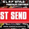 JUST SEND IT. - Slapstyle