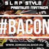 #BACON - Slapstyle