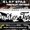 Destroy Tyres - Slapstyle