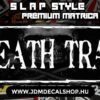 DEAATH TRAP - Slapstyle
