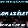 Álom Az Élet [GLOW LED]