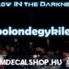 Bolondegykilenc [GLOW LED]