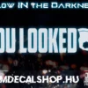 YOU LOOKED [GLOW LED]