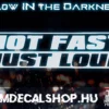 NOT FAST JUST LOUD [GLOW LED]