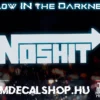 NOSHIT [GLOW LED]