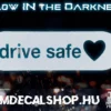Drive Safe [GLOW LED]