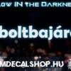 Boltbajárós [GLOW LED]