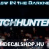 BITCHHUNTERS [GLOW LED]