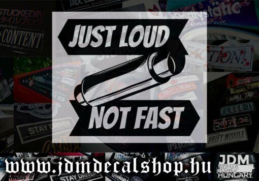 JUST LOUD NOT FAST-1.1
