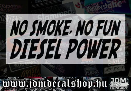 No smoke, no fun Diesel Power-1.1