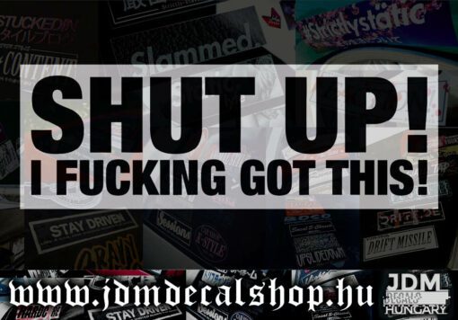 ShutUp I fucking got this-1.1