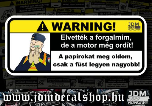 Elvették a forgalmim, de a motor még ordít