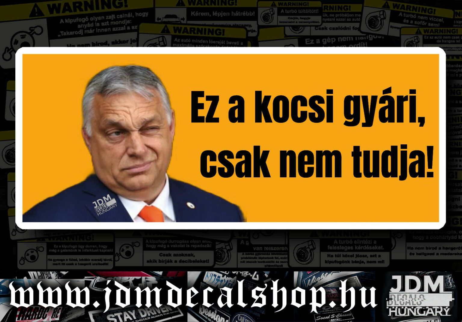 Ez a kocsi gyári, csak nem tudja | JDM Decals Hungary