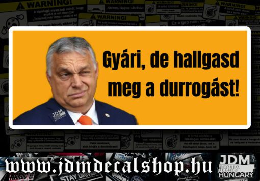 Gyári, de hallgasd meg a durrgást