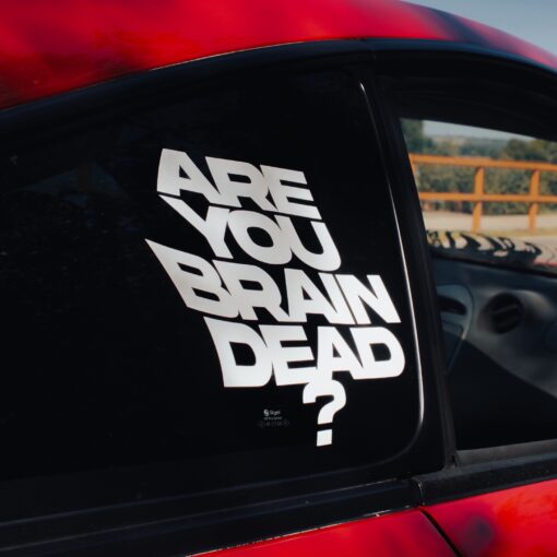 ARE YOU BRAINDEAD_