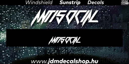 ANTISOCIAL v4 - Szélvédő Napellenző Matrica