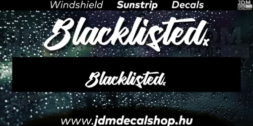 BlackListed - Szélvédő Napellenző Matrica