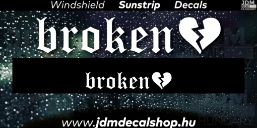 Broken Heart - Szélvédő Napellenző Matrica