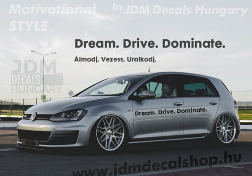 Dream. Drive. Dominate.