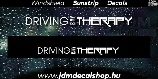 Driving Is My Therapy - Szélvédő Napellenző Matrica