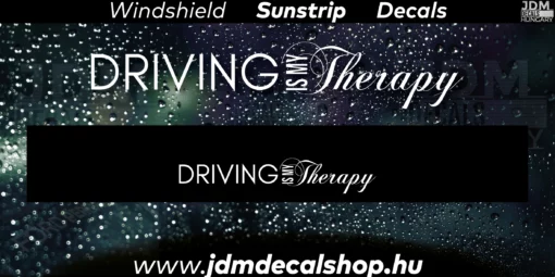 Driving Is My Therapy v2 - Szélvédő Napellenző Matrica