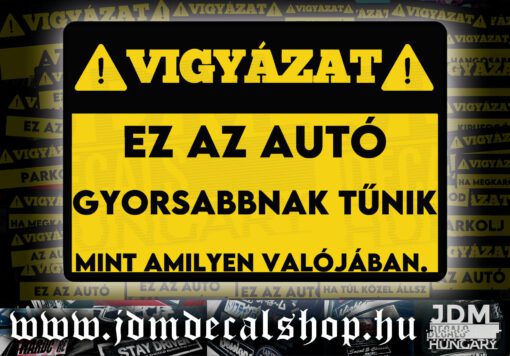 EZ AZ AUTÓ GYORSABBNAK TŰNIK MINT AMILYEN VALÓJÁBAN