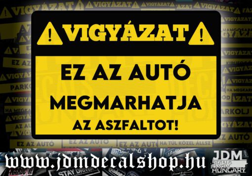 EZ AZ AUTÓ MEGMARHATJA AZ ASZFALTOT