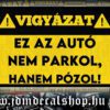 EZ AZ AUTÓ NEM PARKOL, HANEM PÓZOL