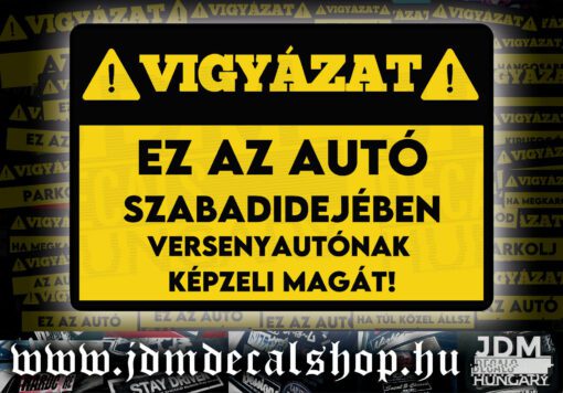 EZ AZ AUTÓ SZABADIDEJÉBEN VERSENYAUTÓNAK KÉPZELI MAGÁT