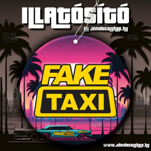 FAKE TAXI ILLATOSÍTÓ