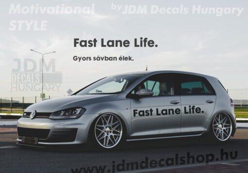 Fast Lane Life.